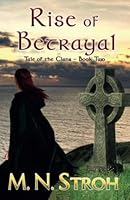 Rise of Betrayal: A Medieval Christian Romance 1681901889 Book Cover