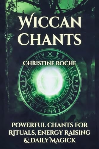 Wiccan Chants (Revised Edition)