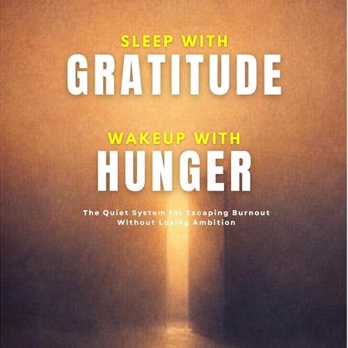 Page de couverture de Sleep with Gratitude, Wake Up with Hunger