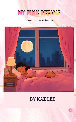 My Pink Dreams: Dreamtime Friends (English Edition)