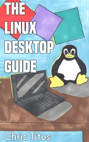 The Linux Desktop Guide
