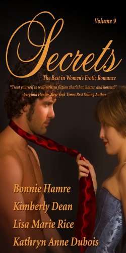 Secrets: The Best in Women's Romantic Erotica Secrets: The Best in Women's Romantic Erotica