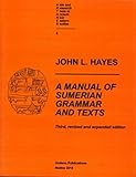 A Manual of Sumerian Grammar and Texts (AIDS and Research Tools in Ancient Near Eastern Studies, 5)
