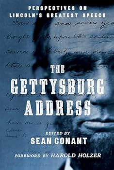 The Gettysburg Address: Perspectives on Lincoln's Greatest Speech