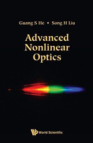 Advanced Nonlinear Optics (Optics and Laser Physics) 2nd, Guang S He ...