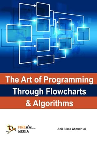 The Art of Programming Through Flowcharts & Algorithms eBook : Anil ...