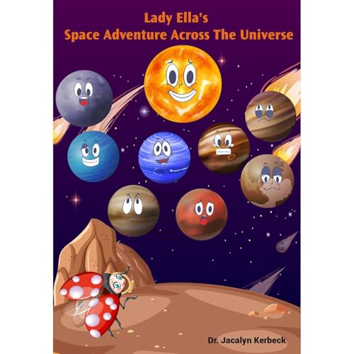 Lady Ella's Space Adventure Across The Universe by Dr. Jacalyn Kerbeck episode artwork
