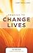 Praying to Change Lives (Our Daily Bread Guides to Everyday Life)