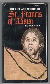 The Life and Words of St. Francis of Assisi