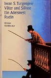 Väter und Söhne /Ein Adelsnest /Rudin (Artemis & Winkler - Blaue Reihe) - Iwan S Turgenjew Nachwort: Peter Thiergen Übersetzer: Josef Hahn, Manfred von der Rupp 