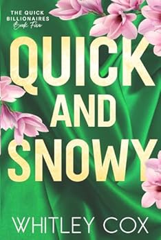 Paperback Quick & Snowy (The Quick Billionaires) Book