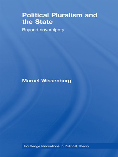 Political Pluralism and the State: Beyond Sovereignty (Routledge Innovations in Political Theory Book 31) (English Edition)