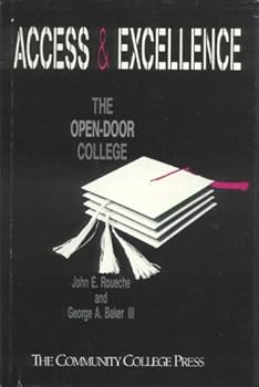 Access & Excellence: The Open-Door College