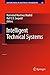 Intelligent Technical Systems (Lecture Notes in Electrical Engineering, 38)