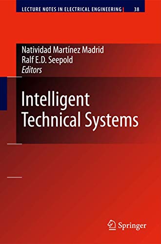 Intelligent Technical Systems: 38 (Lecture Notes in Electrical Engineering) view 2