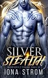 Silver Stealth: A SciFi Alien Romance: Warriors of Valose Saga 10 - Iona Strom 