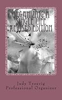 Organizing a Single Life (Volume 1) 1480179418 Book Cover