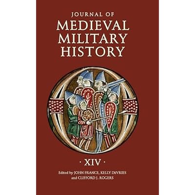 Journal of Medieval Military History: Volume XIV