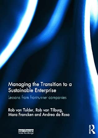 Managing the Transition to a Sustainable Enterprise: Lessons from Frontrunner Companies book cover