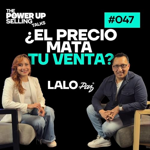 EP 047 Cotizar No Es Vender: El Error Que Est&aacute; Frenando a los Vendedores en Log&iacute;stica