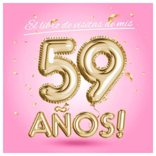 El libro de visitas de mis 59 años: Decoración rosa para el 59 cumpleaños – Regalos originales para mujer - 59 años - Edición Globos Oro Rosa - Libro ... para felicitaciones y fotos de los invitados