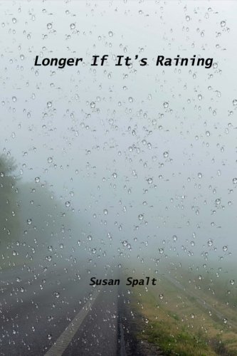 Longer If It's Raining 1535128658 Book Cover