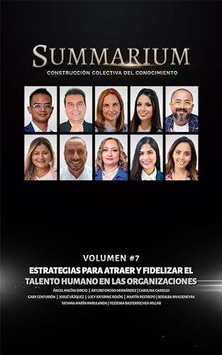 Summarium · Construcción Colectiva del Conocimiento: Volumen #7 · Estrategias para Atraer y Fidelizar el Talento Humano en la