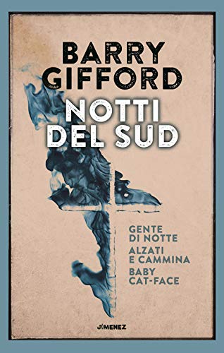Notti Del Sud: Gente Di Notte-Baby Cat-Face-Alzati E Cammina