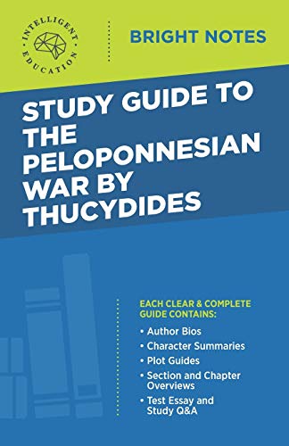 Study Guide To The Peloponnesian War By Thucydides (Bright Notes)