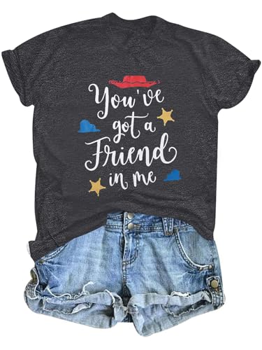 You've Got a Friend in Me T Shirt Women Funny Letter Print Shirts Cute Graphic Tee Casual Summer...