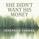 She Didn’t Want His Money