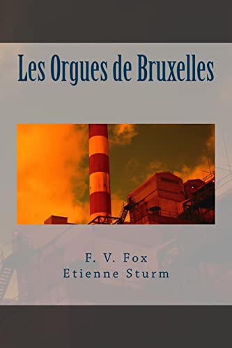 Les orgues de Bruxelles (Les casques verts) (French Edition)