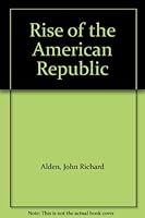 Rise of the American Republic B003ACJFRO Book Cover