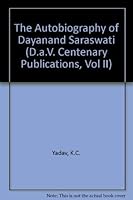 The Autobiography of Dayanand Saraswati 8185054312 Book Cover