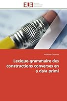 Lexique-Grammaire Des Constructions Converses En a Da/A Primi 6131599440 Book Cover
