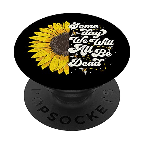 Funny Someday we'll all be dead - Motif décontracté pour femme PopSockets PopGrip Interchangeable Cover