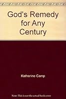 God's Remedy for Any Century: A Review of the Bible 1556305559 Book Cover