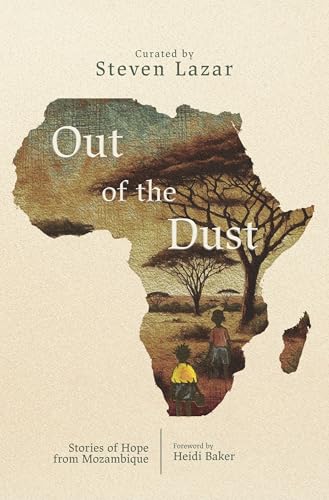 Out of the Dust: Stories of Hopefrom Mozambique