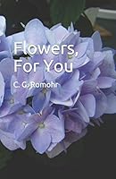Flowers, For You 1795243007 Book Cover