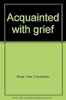 Acquainted with grief 0664209491 Book Cover
