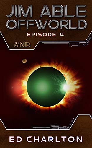 A'NIR (Jim Able: Offworld Book 4) by [Ed Charlton]