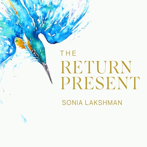 The Return Present by Sonia Lakshman episode artwork