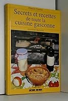 Secrets et recettes de toute la cuisine gasconne 2879012341 Book Cover