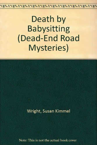 Buy Death by Babysitting (Dead-End Road Mysteries) — BookShops.in
