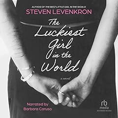 The Luckiest Girl in the World Audiolibro Por Steven Levenkron arte de portada