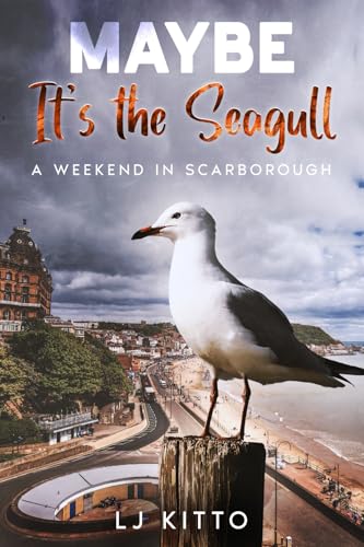 Maybe It’S The Seagull: A Weekend In Scarborough