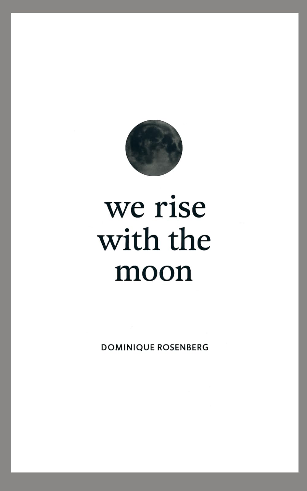 We rise with the Moon