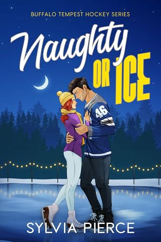 Naughty or Ice: A Hockey Romance (Buffalo Tempest Hockey Book 1)