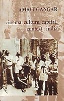 Cinema. Culture. Capital. Context: India 9380542135 Book Cover