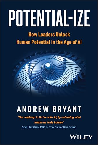 For the stories not yet told 5 Potential-ize: How Leaders Unlock Human Potential in the Age of A...